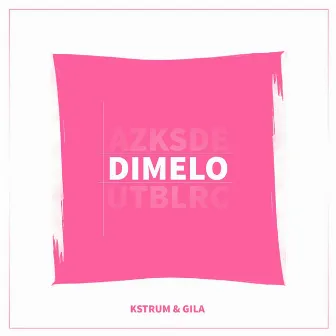 Dimelo by KSTRUM