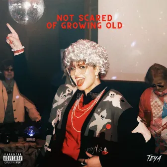 Not Scared Of Growing Old by TEYA