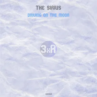 Driving on the Moon by The Sirius