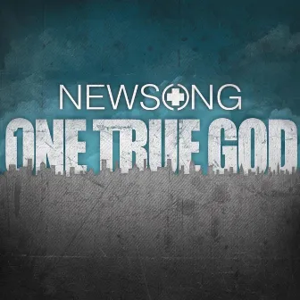 One True God by Newsong