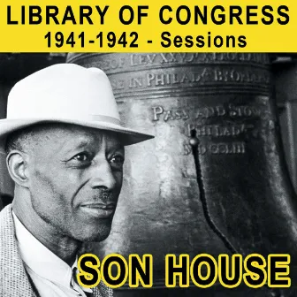 Library Of Congress 1941-1942 - Sessions by Son House