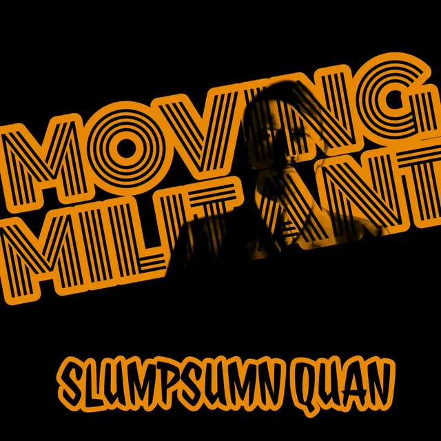 Moving Militant