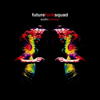 Audio Damage by Future Funk Squad