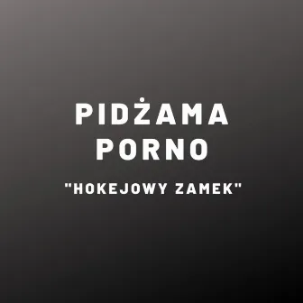 Hokejowy zamek by Pidżama Porno