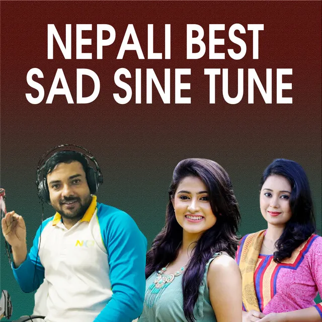 Nepali Best Sad Sine Tune