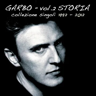 Storia, Vol. 2 (Collezione singoli 1992-2012) by Garbo