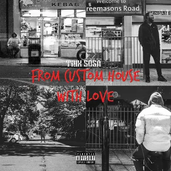 From Custom House With Love by Trix Sosa