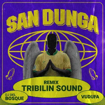 San dunga (Tribilin Sound Remix) by Vudufa