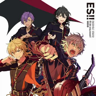 ENSEMBLE STARS!! ES idol song season1 UNDEAD by UNDEAD/朔間零(CV.増田俊樹)、羽風薫(CV.細貝圭)、大神晃牙(CV.小野友樹)、乙狩アドニス(CV.羽多野渉)