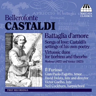 Castaldi, B.: Vocal and Chamber Music (Il Furioso) by Il Furioso