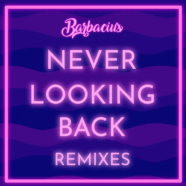 Never Looking Back (Franco Franco Remix)