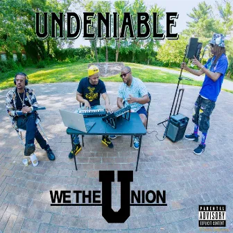 Undeniable by WE THE UNION