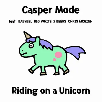 Riding On A Unicorn by Casper Mode