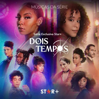 Dois Tempos (Músicas da Série) by Submarino Fantástico