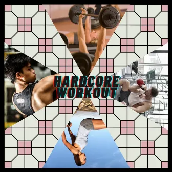 Hardcore Music For Working Out by Unknown Artist