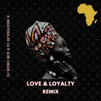 Love & Loyalty [Remix] by Deejay Nuno Mix