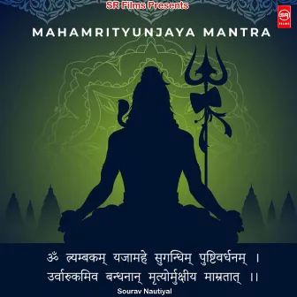 Mahamrityunjay Mantra (108) by Sourav Nautiyal