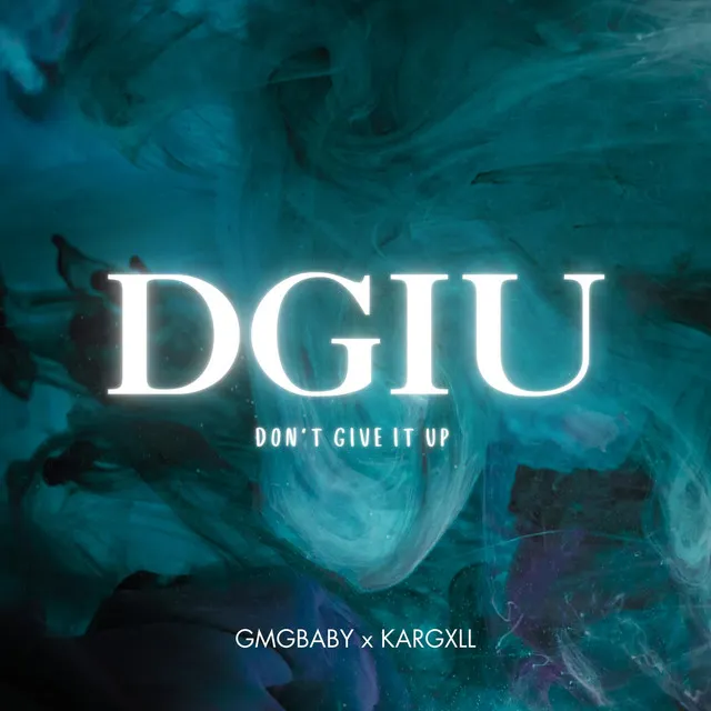 DGIU (Don't Give it Up)