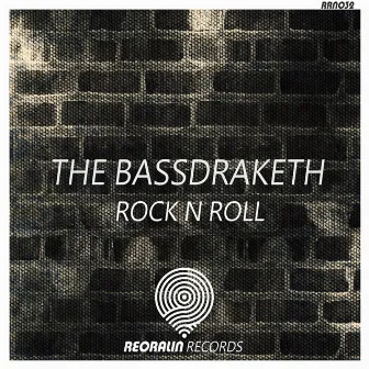 Rock N Roll by The Bassdraketh