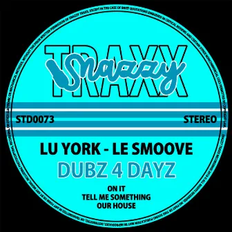 Dubz 4 Dayz EP by Le Smoove