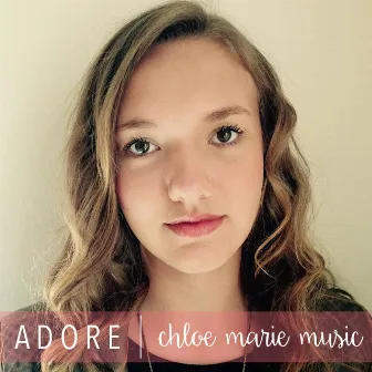 Adore by Chloe Marie