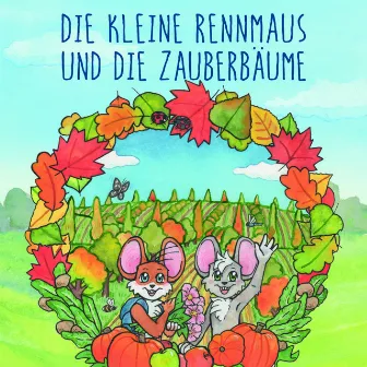 Die kleine Rennmaus und die Zauberbäume by Karen Kassulat