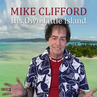 His Own Little Island by Mike Clifford