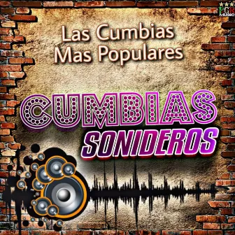 Las Cumbias Mas Populares by Cumbias Sonideras