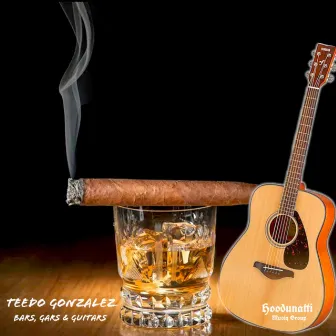 Bars, Gars & Guitars by Teedo Gonzalez