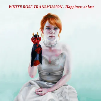 Happiness at Last by White Rose Transmission