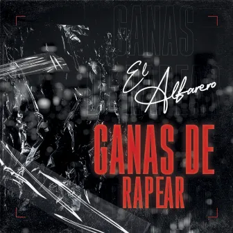 Ganas de Rapear by El Alfarero