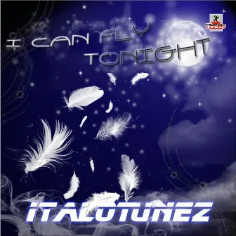 I Can Fly Tonight by Italo Tunez