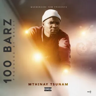 100 Barz by Mthinay Tsunam