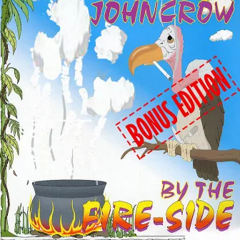 John Crow by the Fire - Side (Bonus Edition) by Rookie Production