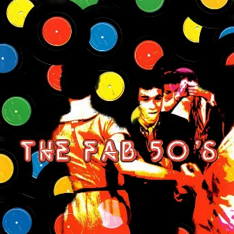 The Fab 50's by Robert J Walsh