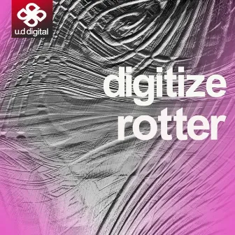 Rotter by Digitize