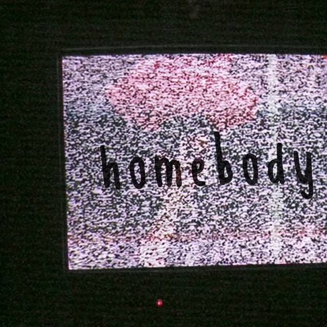 Homebody