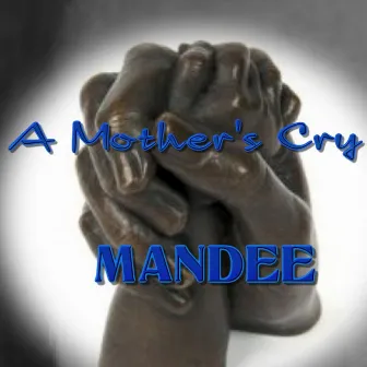 A Mother's Cry by Man Dee