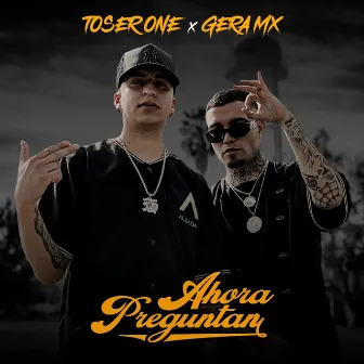 Ahora Preguntan by Toser One