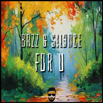 For U (with S!L3NCE) by Bazz