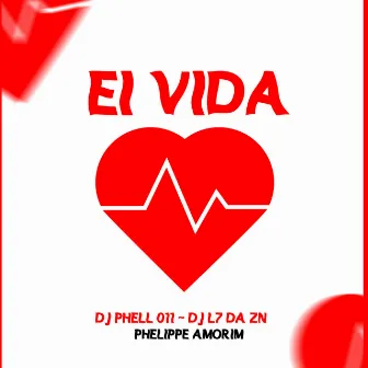 Ei Vida by DJ Phell 011