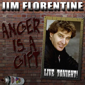 Anger is a Gift by Jim Florentine