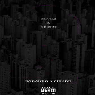 Rodando a Cidade (Remasterizado) by B¥POLAR