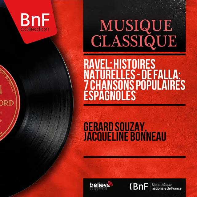 Ravel: Histoires naturelles - De Falla: 7 Chansons populaires espagnoles (Mono Version)