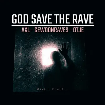 GOD SAVE THE RAVE by AXL