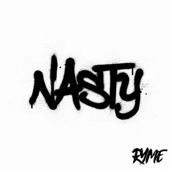 Nasty by Ryme