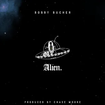 Alien by Bobby Bucher