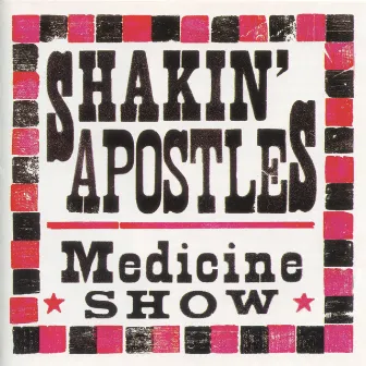 Medicine Show by Shakin' Apostles