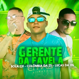 Gerente da Favela by COLOMBIA DA ZS