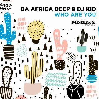 Who Are You by Dj KID